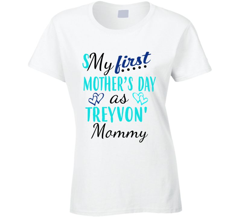 Treyvon First Mothers Day As His Mommy Cute T Shirt
