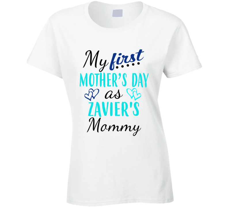 Zavier First Mothers Day As His Mommy Cute T Shirt