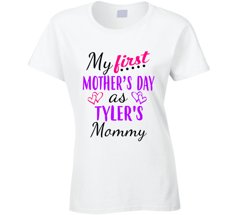 Tyler First Mothers Day As Her Mommy Cute T Shirt