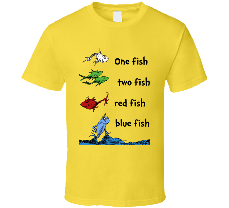 One Fish Two Fish Red Fish Blue Fish Dr Seuss Childrens Book T Shirt