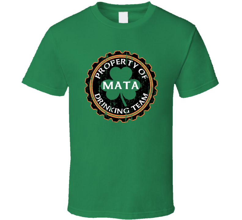 Mata Drinking Team Property Of Beer Cap St Patricks T Shirt