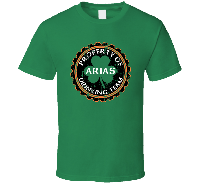 Arias Drinking Team Property Of Beer Cap St Patricks T Shirt
