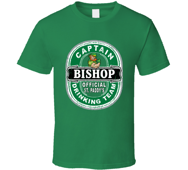 Bishop Captain Official Drinking Team St Patricks T Shirt