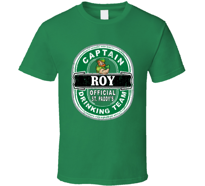 Roy Captain Official Drinking Team St Patricks T Shirt