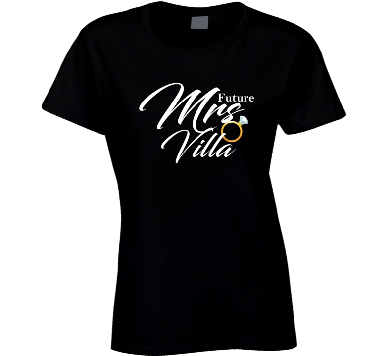 Future Mrs Villa Cute Engagement Fiance T Shirt