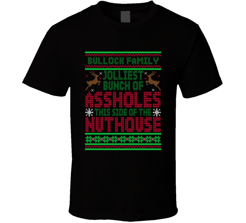 Bullock Family Jolliest Bunch Of A-holes Funny Christmas T Shirt