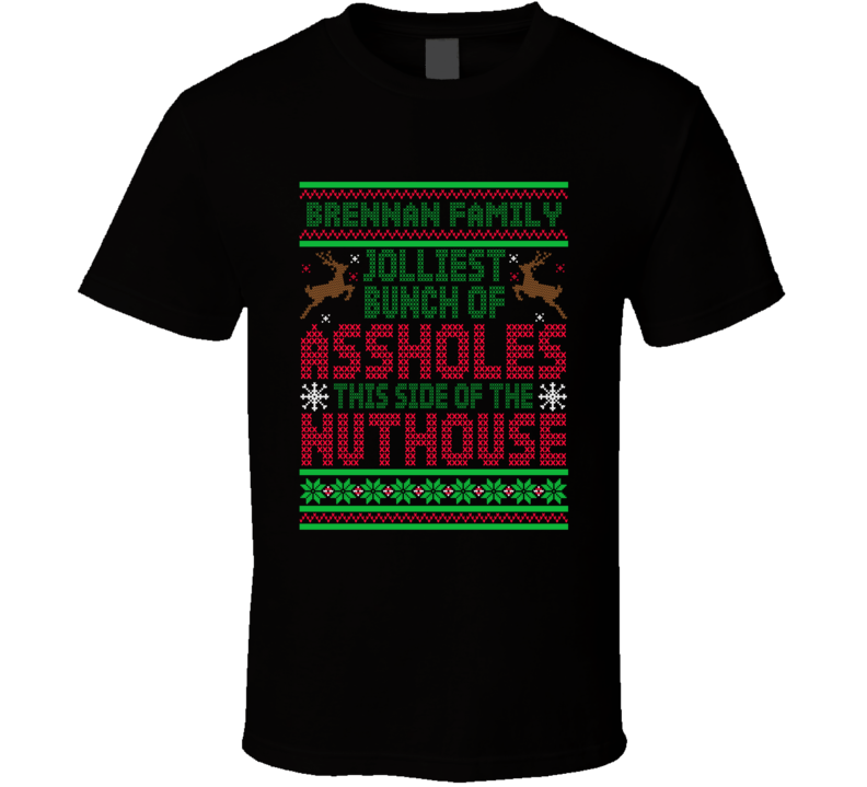 Brennan Family Jolliest Bunch Of A-holes Funny Christmas T Shirt