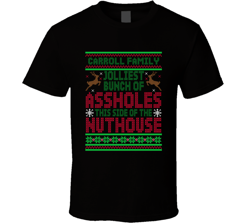 Carroll Family Jolliest Bunch Of A-holes Funny Christmas T Shirt