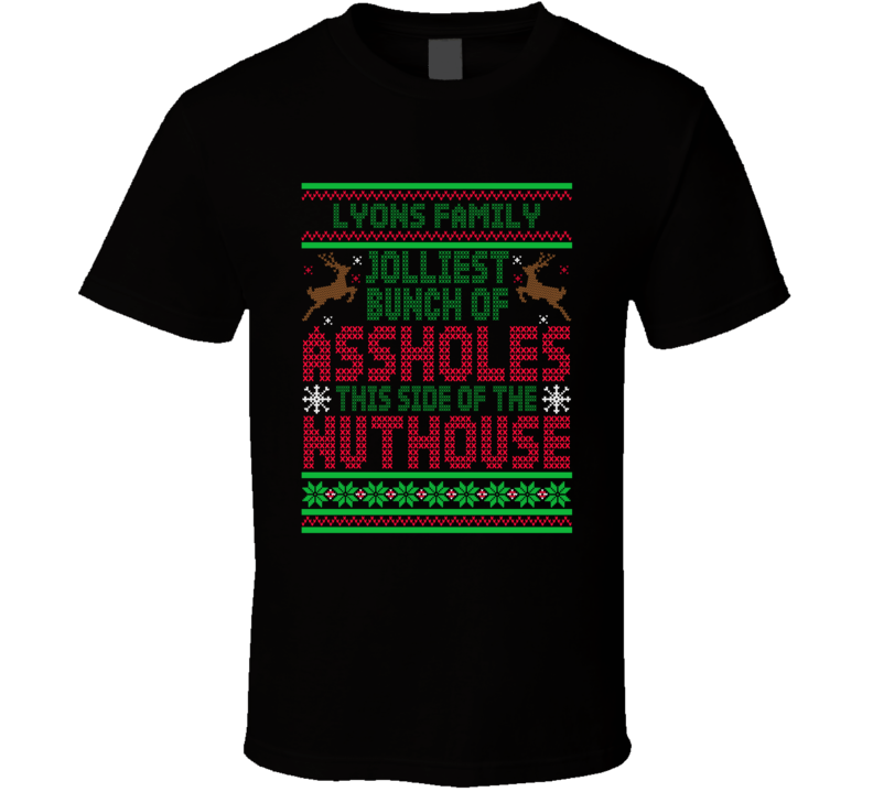 Lyons Family Jolliest Bunch Of A-holes Funny Christmas T Shirt