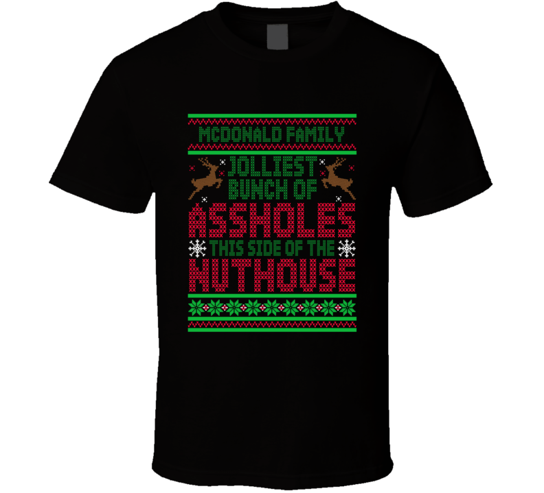 Mcdonald Family Jolliest Bunch Of A-holes Funny Christmas T Shirt