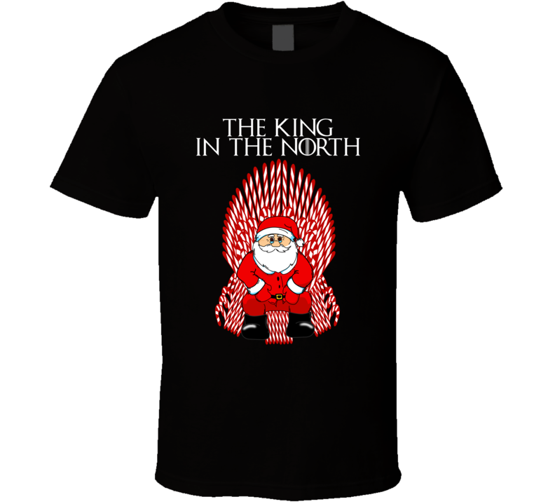 The King In The North Santa Claus Candy Cane Throne Got Fan Christmas T Shirt