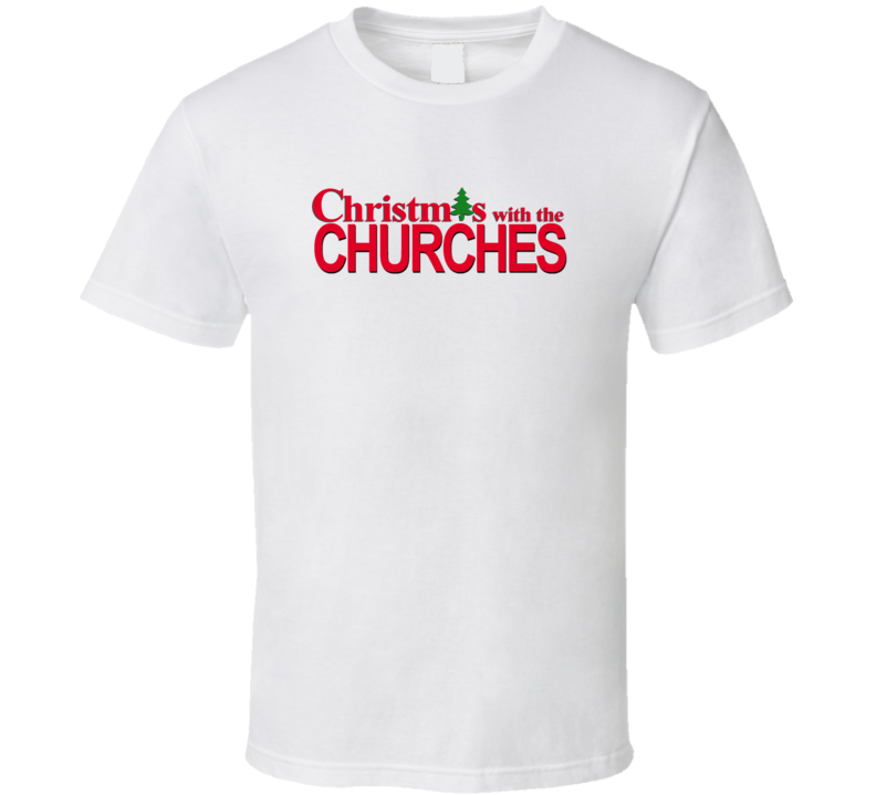 Christmas With The Church Family Funny Movie Inspired Family T Shirt