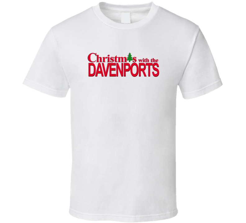 Christmas With The Davenport Family Funny Movie Inspired Family T Shir