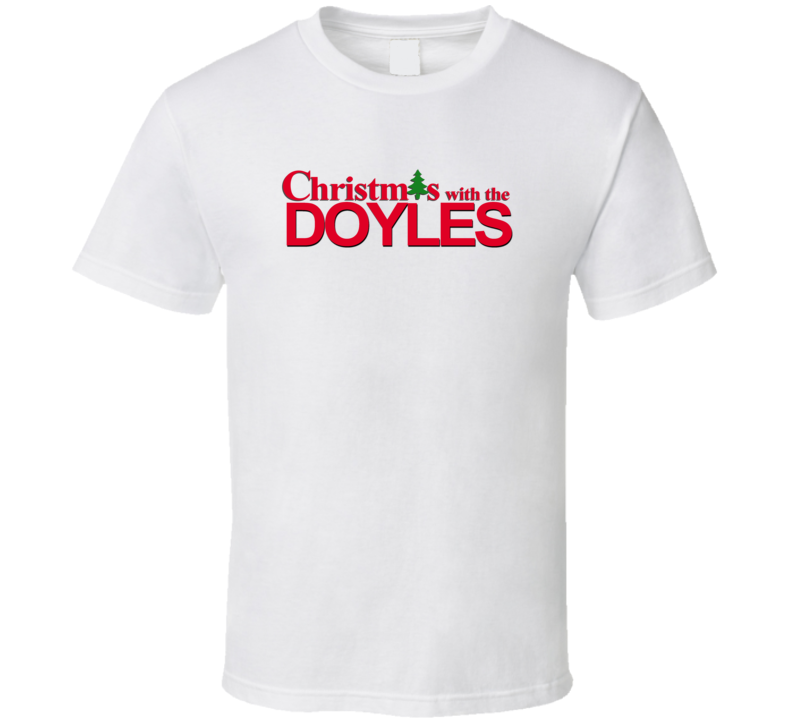 Christmas With The Doyle Family Funny Movie Inspired Family T Shirt