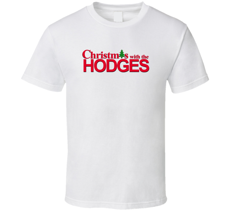 Christmas With The Hodges Family Funny Movie Inspired Family T Shirt