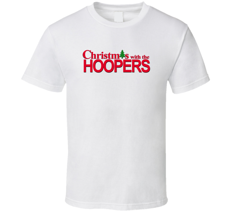 Christmas With The Hooper Family Funny Movie Inspired Family T Shirt