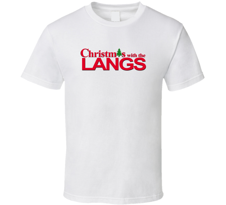 Christmas With The Lang Family Funny Movie Inspired Family T Shirt