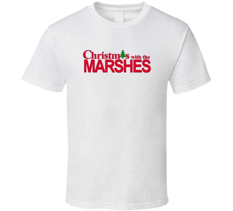 Christmas With The Marsh Family Funny Movie Inspired Family T Shirt