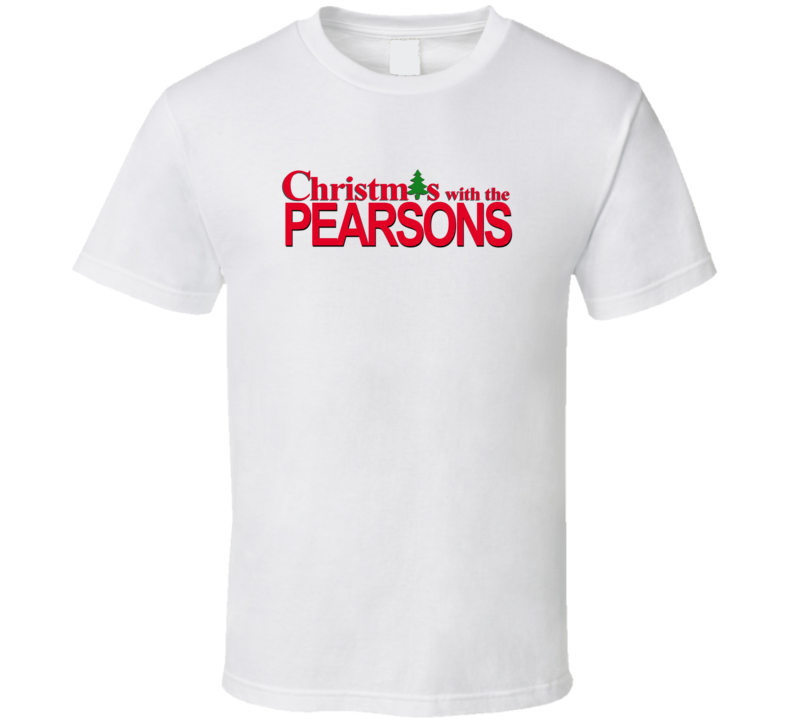 Christmas With The Pearson Family Funny Movie Inspired Family T Shirt