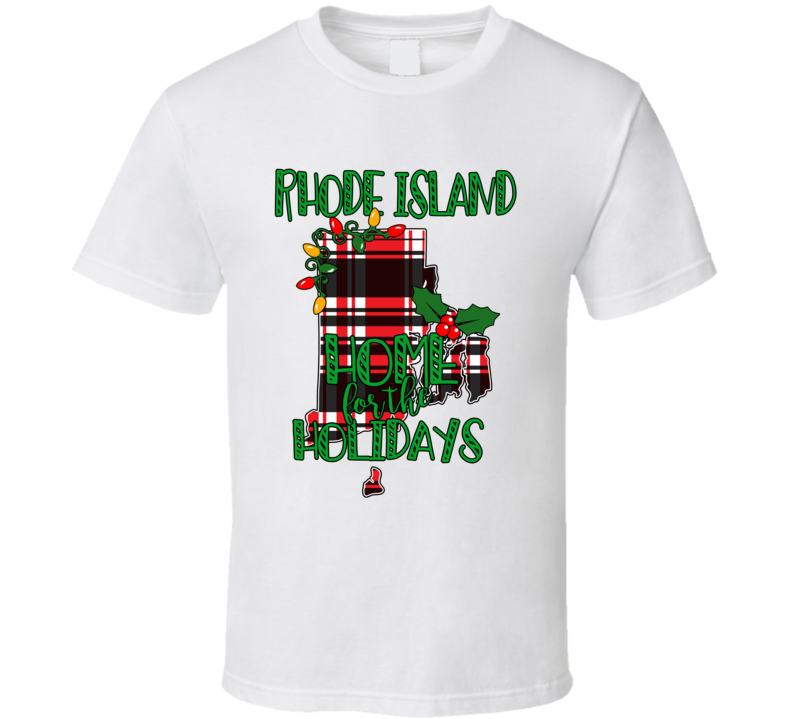 Rhode Island Home For The Holidays Hometown Pride Christmas T Shirt