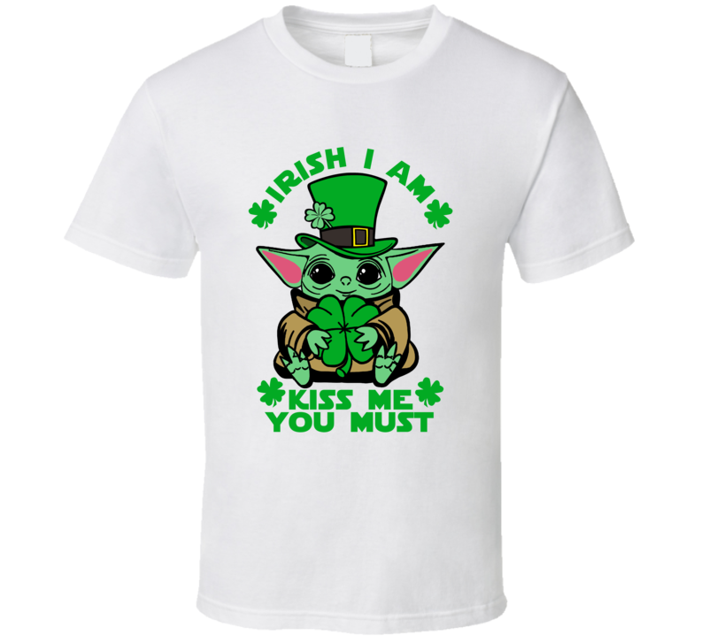 Irish I Am Kiss Me You Must The Child St Patricks Day T Shirt Irish I Am Kiss Me You Must The Child St Patricks Day T Shirt
