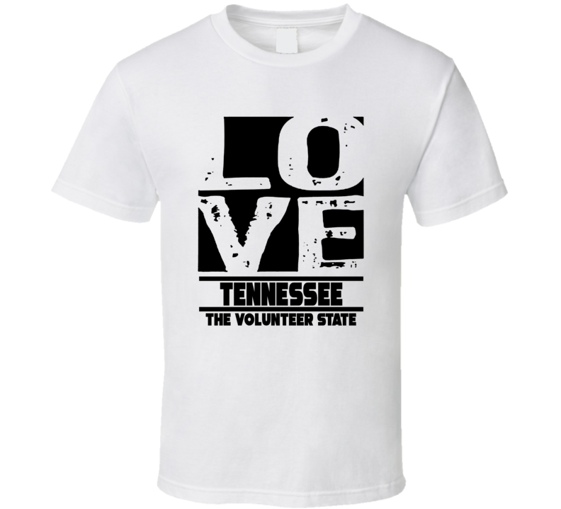 Tennessee Love The Volunteer State Hometown Pride T Shirt Tennessee Love The Volunteer State Hometown Pride T Shirt