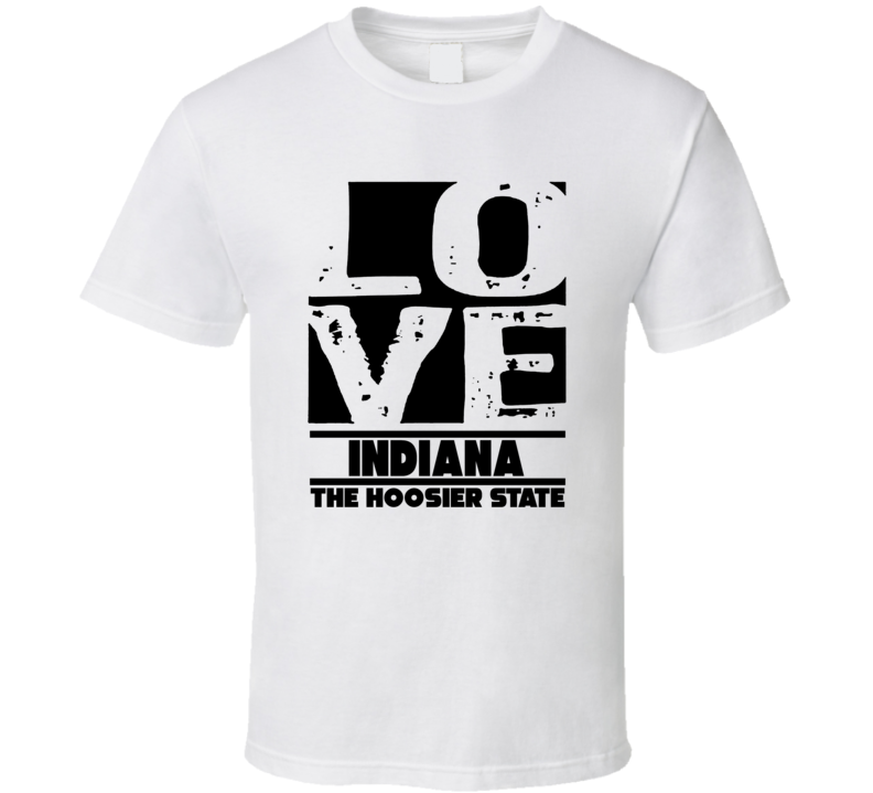 Indiana Love The Hoosier State Hometown Pride T Shirt