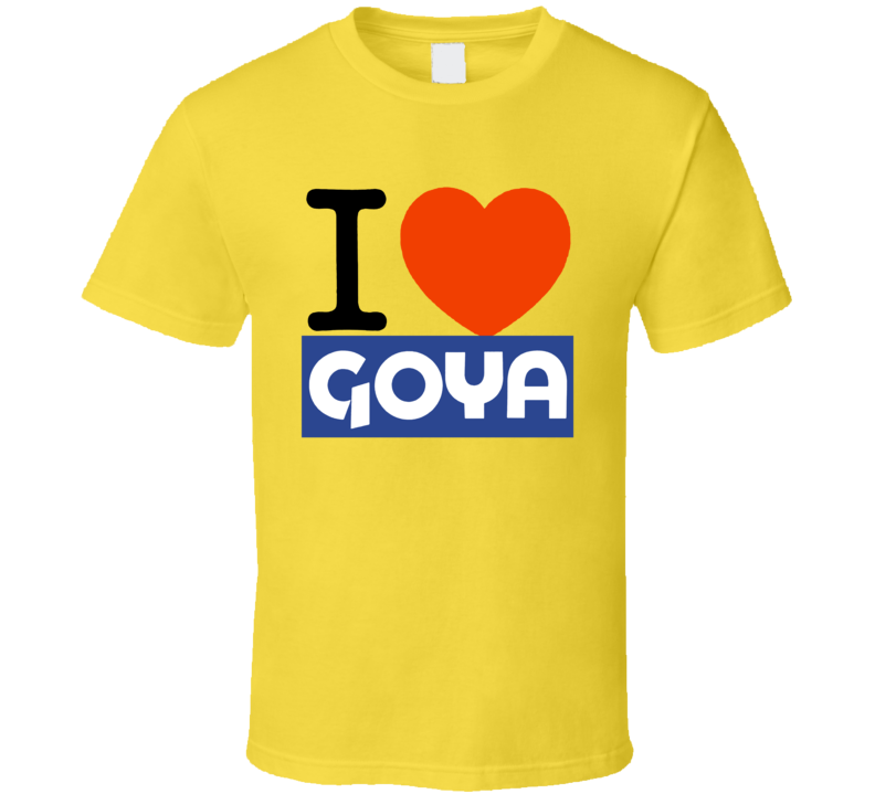 I Love Heart Goya Beans T Shirt I Love Heart Goya Beans T Shirt