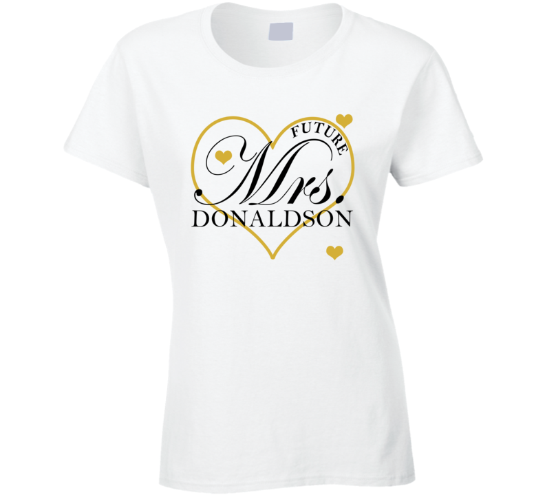 Future Mrs Donaldson Gold Hearts Engagement T Shirt
