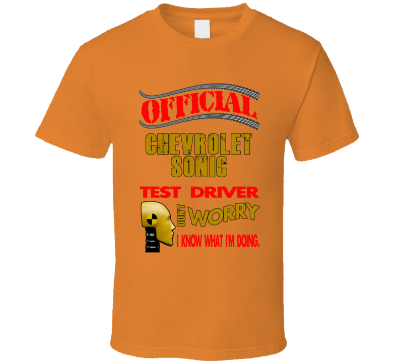 Chevrolet Sonic Official Test Driver Funny T Shirt