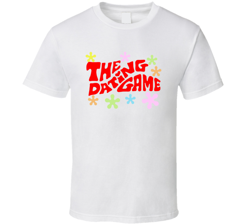 The Dating Game Popular Game Show Tv Fan T Shirt The Dating Game Popular Game Show Tv Fan T Shirt