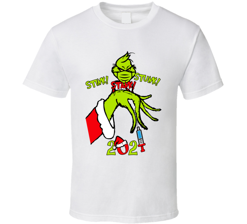 Christmas 2021 Stink Stank Stunk Grinch T Shirt Christmas 2021 Stink Stank Stunk Grinch T Shirt
