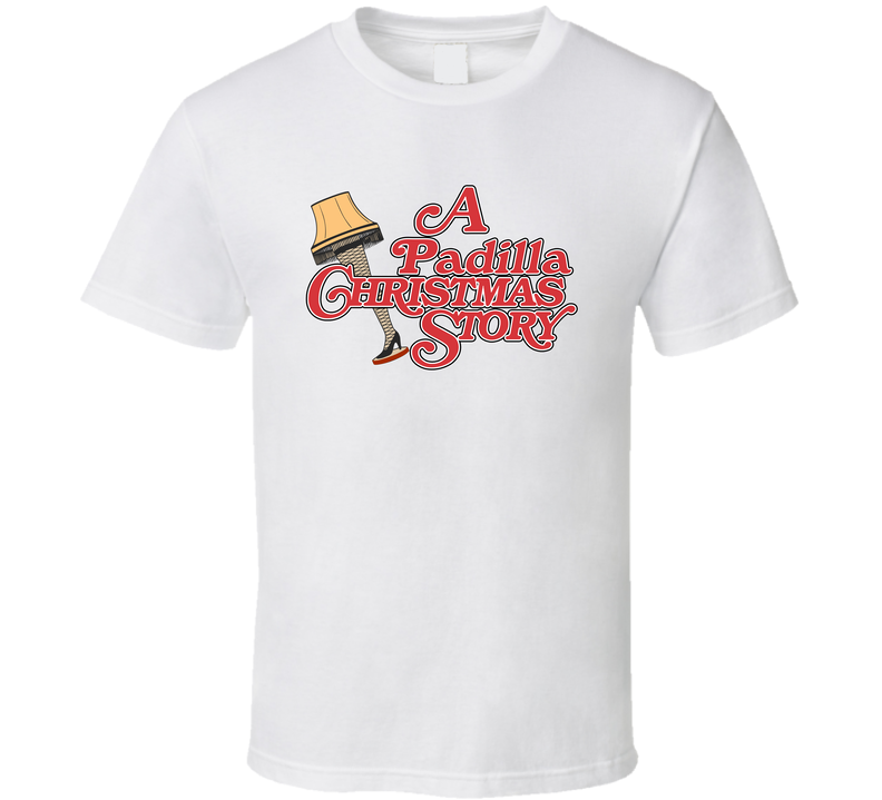 A Padilla Christmas Story Movie Inspired T Shirt