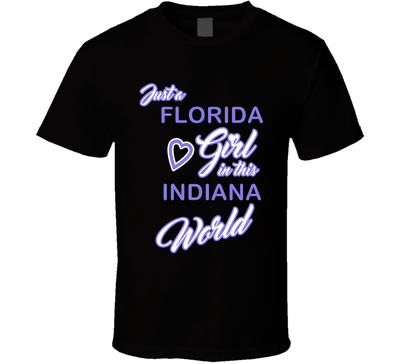 Florida Girl In This Indiana World Cute T Shirt