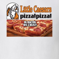 Little Caesars Pizza Pizza In Bacon We Crust Funny T shirt 18712634