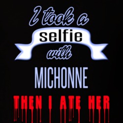 Michonne The Walking Dead I Took A Selfie With Michonne Then I Ate Her Funny T shirt 19360140