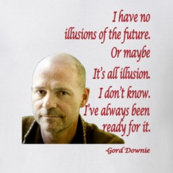 Gord Downie Tragically Hip Quote Fan T shirt 23967619