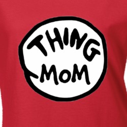 Thing Mom Dr Seuss T shirt 24604476