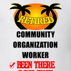 Community Organization Worker Retired Been There Done That T shirt 26052026