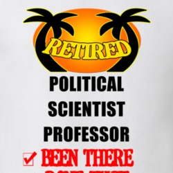 Political Scientist Professor Retired Been There Done That T shirt 26052039