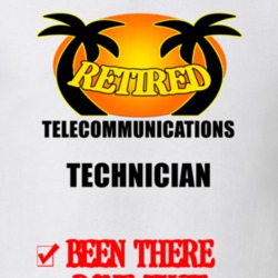 Telecommunications Technician Retired Been There Done That T shirt 26052047