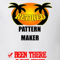Pattern Maker Retired Been There Done That T shirt 26052685