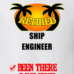 Ship Engineer Retired Been There Done That T shirt 26052697