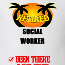 Social Worker Retired Been There Done That T shirt 26052698