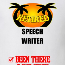 Speech Writer Retired Been There Done That T shirt 26052699