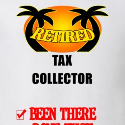 Tax Collector Retired Been There Done That T shirt 26052700