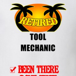 Tool Mechanic Retired Been There Done That T shirt 26052702