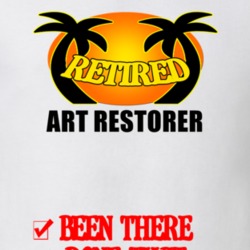 Art Restorer Retired Been There Done That T shirt 26052707