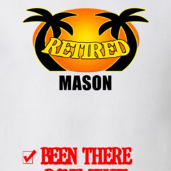 Mason Retired Been There Done That T shirt 26052817