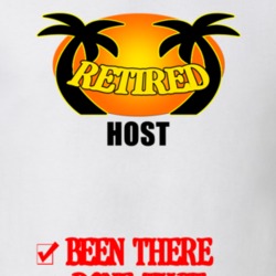 Host Retired Been There Done That T shirt 26052821